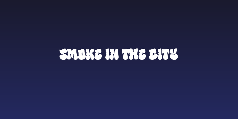 Smoke in the City Social Header