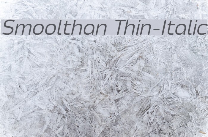 Smoolthan Thin-Italic Font examples