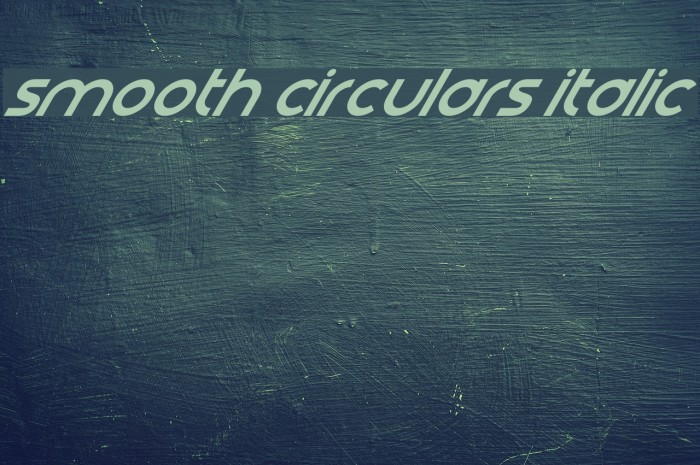 Smooth Circulars Italic Шрифта examples