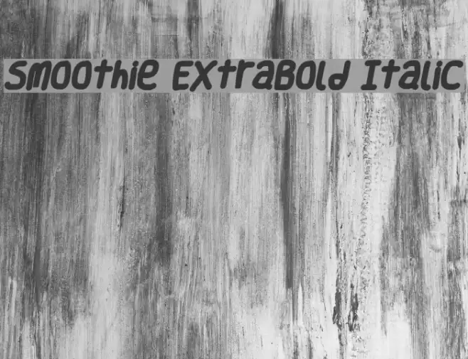 Smoothie ExtraBold Italic Font examples