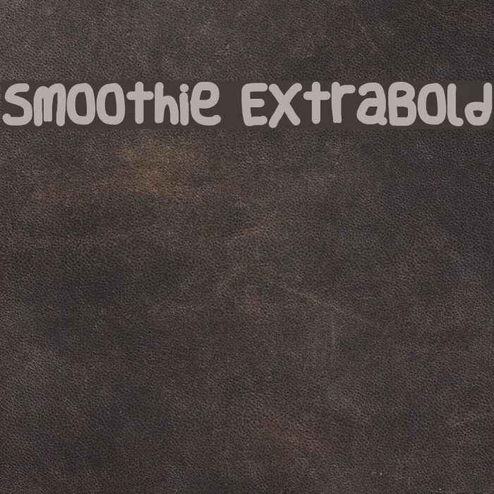 Smoothie ExtraBold Font examples