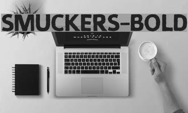 Smuckers-Bold Font examples