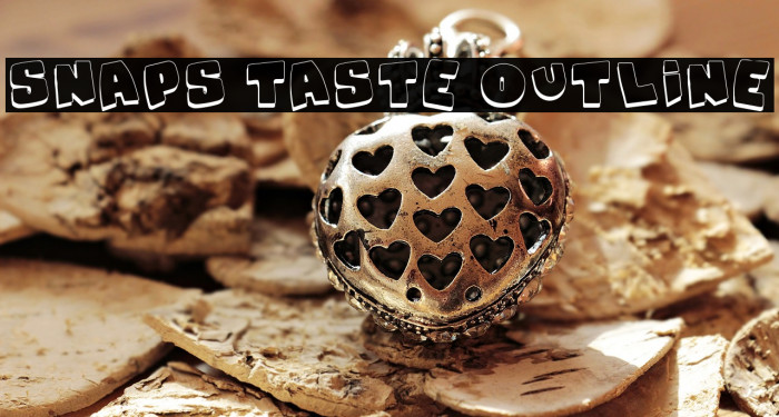 Snaps Taste Outline Font examples