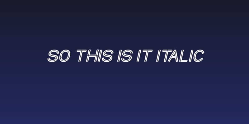 SO THIS IS IT Italic Social Header