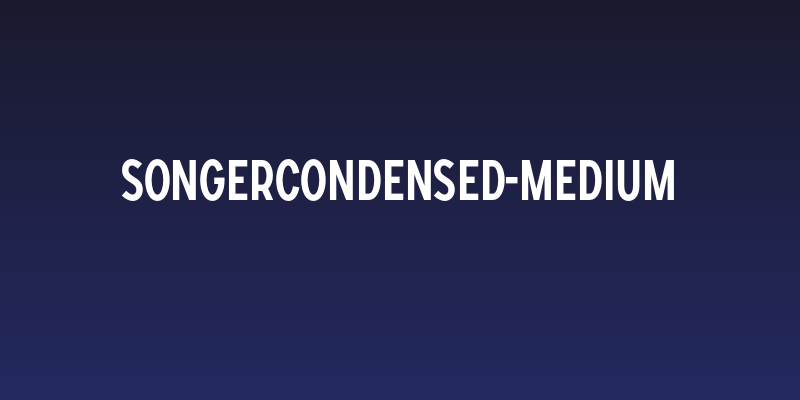 SONGERCondensed-Medium Social Header