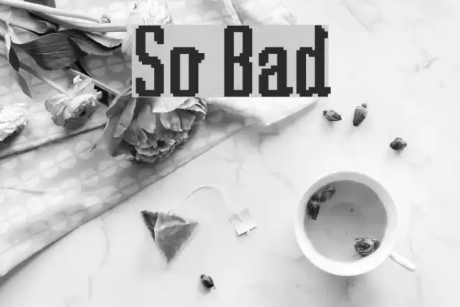 So Bad Font examples