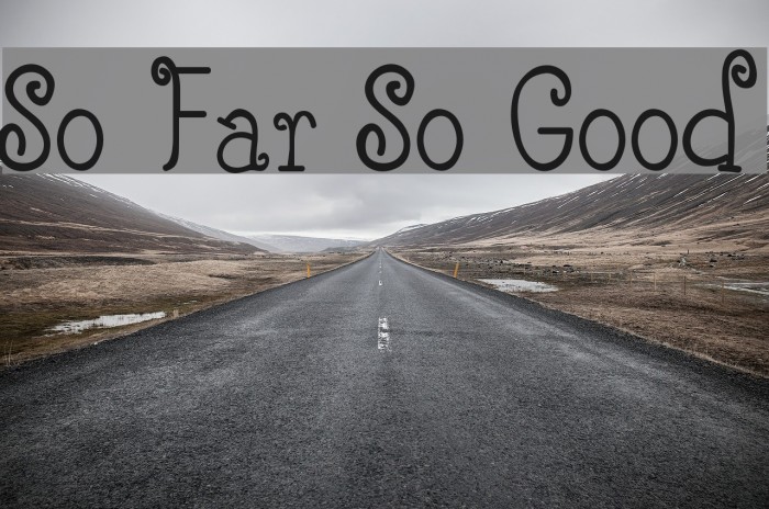 So Far So Good Font examples