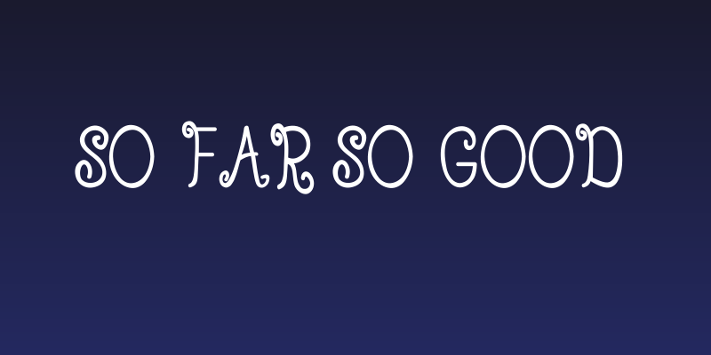 So Far So Good Social Header