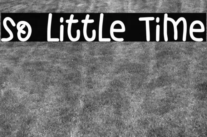 So Little Time Font examples