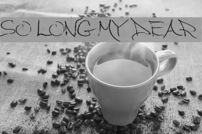 So Long My Dear Font examples