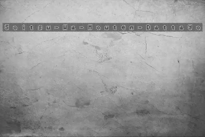 Soitsu-Wa-Mouten-Dattayo Schriftart examples