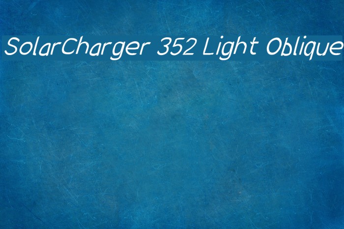 SolarCharger 352 Light Oblique Font examples