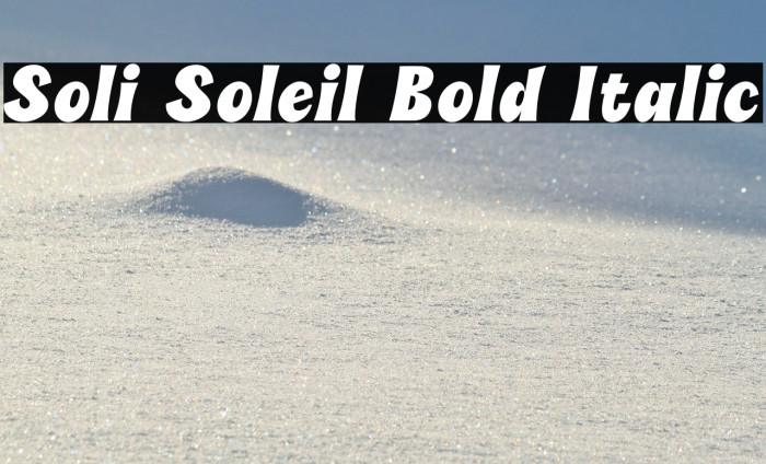 Soli Soleil Bold Italic Example 2