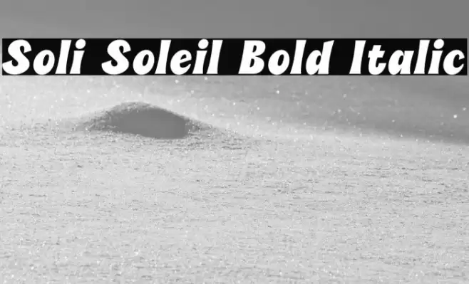 Soli Soleil Bold Italic Font examples