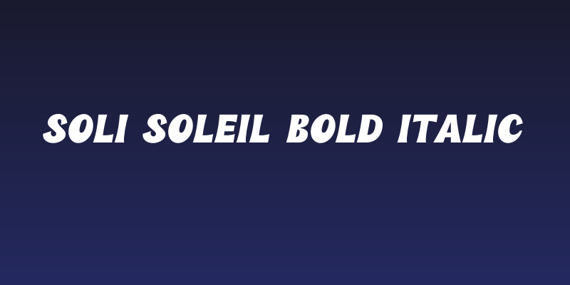Soli Soleil Bold Italic Social Header