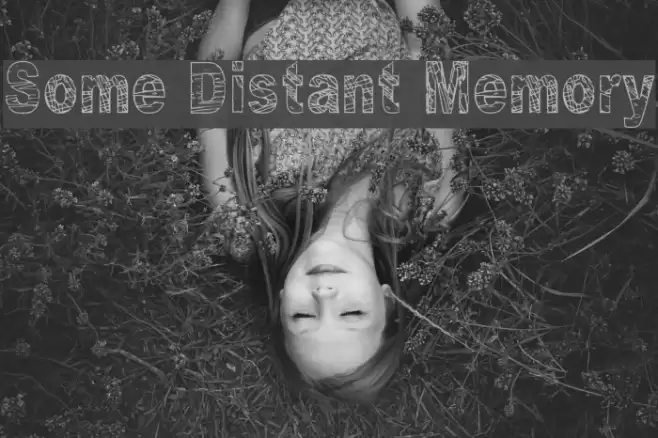 Some Distant Memory フォント examples