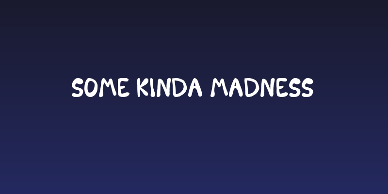 Some Kinda Madness Social Header