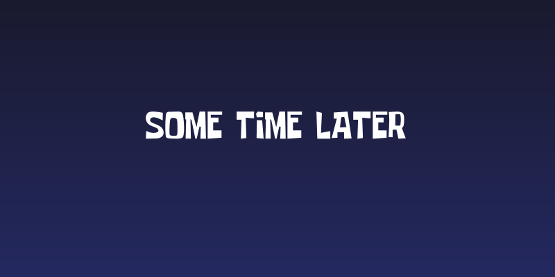 Some Time Later Social Header