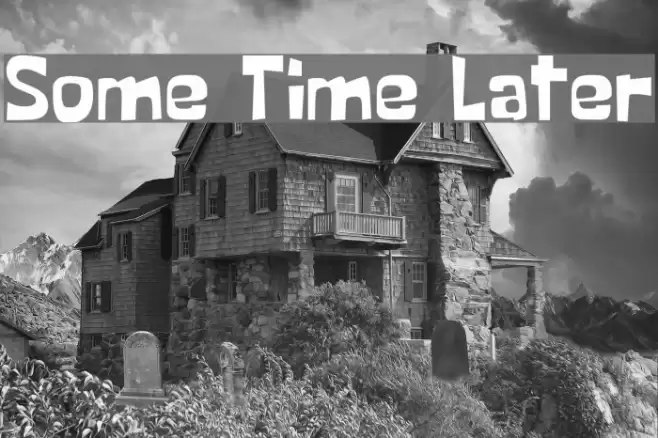 Some Time Later Font examples