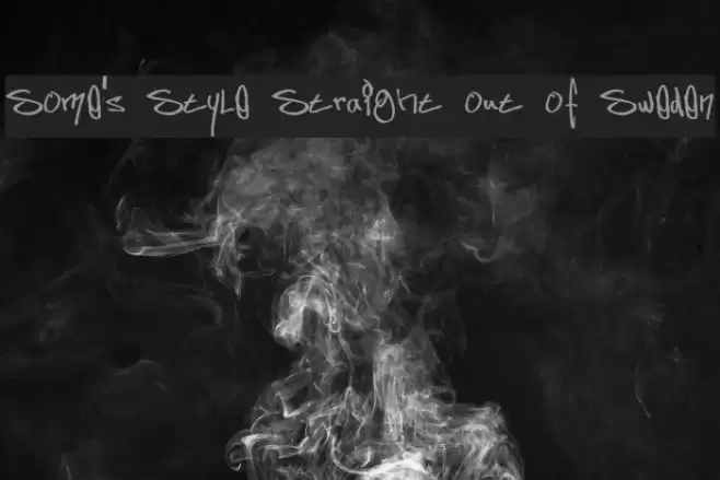 Some's Style Straight out of Sweden Font examples