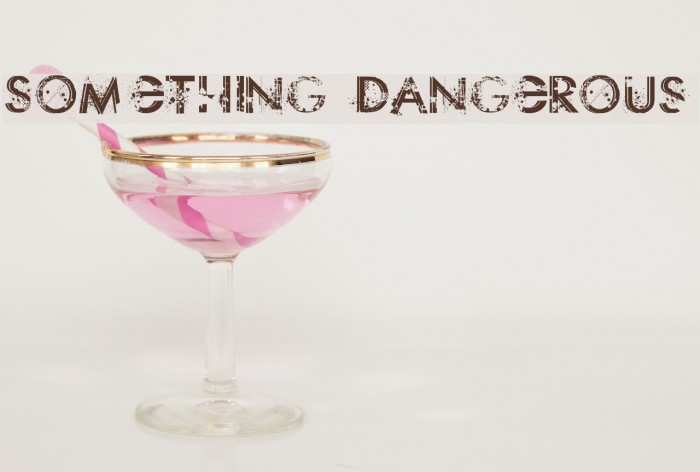Something Dangerous Font examples