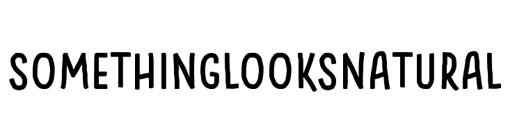 Something Looks Natural Font