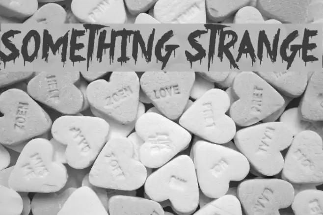 Something Strange Font examples