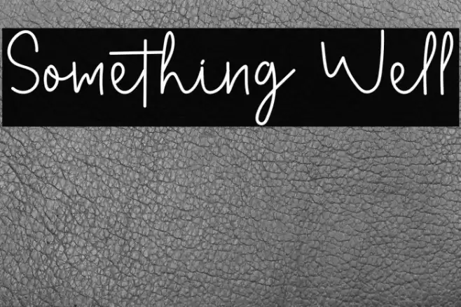 Something Well Font examples