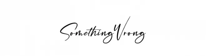 Something Wrong  नि: शुल्क फ़ॉन्ट्स डाउनलोड