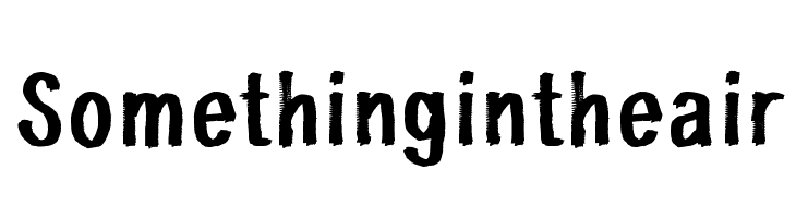 Something in the air Font