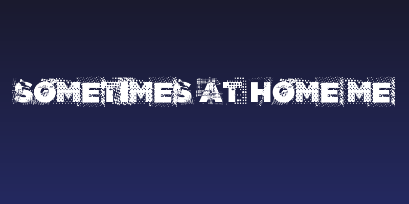 Sometimes At Home Me Social Header