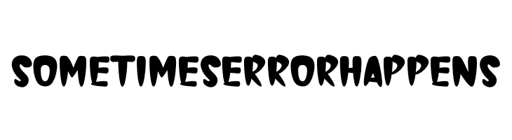 Sometimes Error Happens फ़ॉन्ट