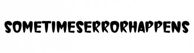 Sometimes Error Happens  Скачать бесплатные шрифты