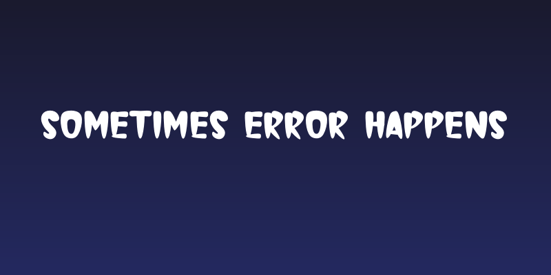 Sometimes Error Happens Social Header