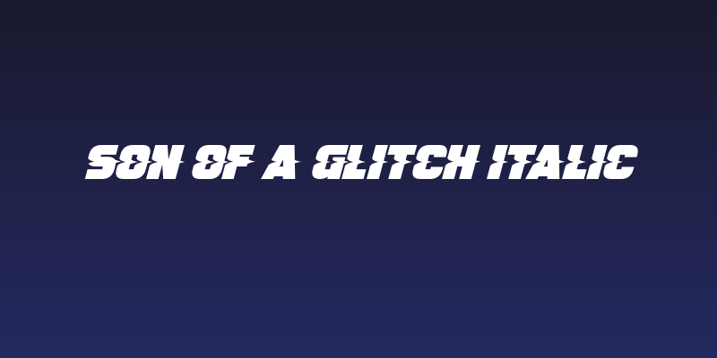 Son Of A Glitch Italic Social Header