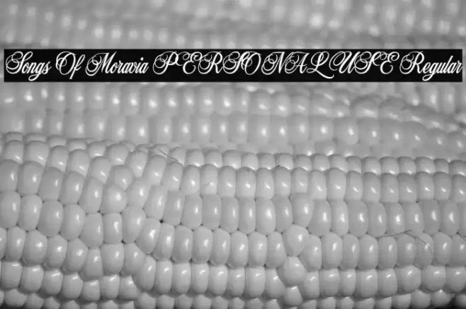 Songs Of Moravia PERSONAL USE Regular Font examples