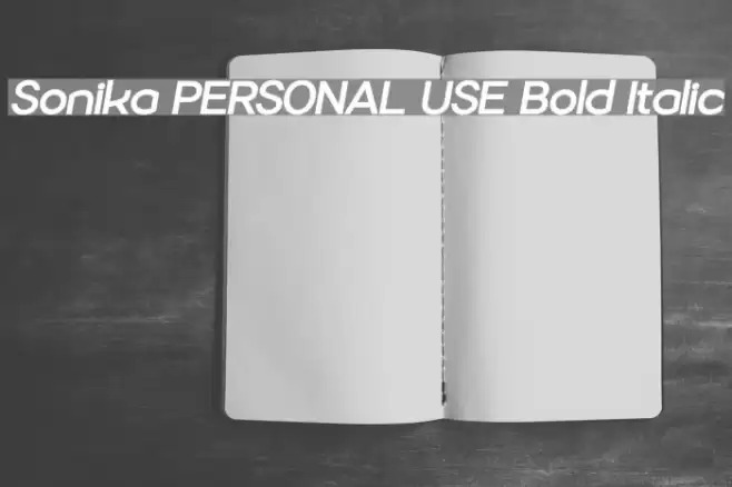 Sonika PERSONAL USE Bold Italic Font examples