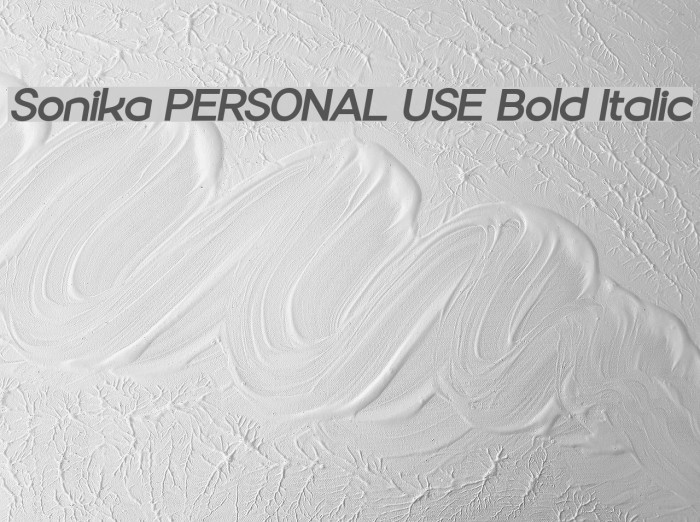 Sonika PERSONAL USE Bold Italic Font examples