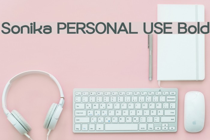 Sonika PERSONAL USE Bold Font examples