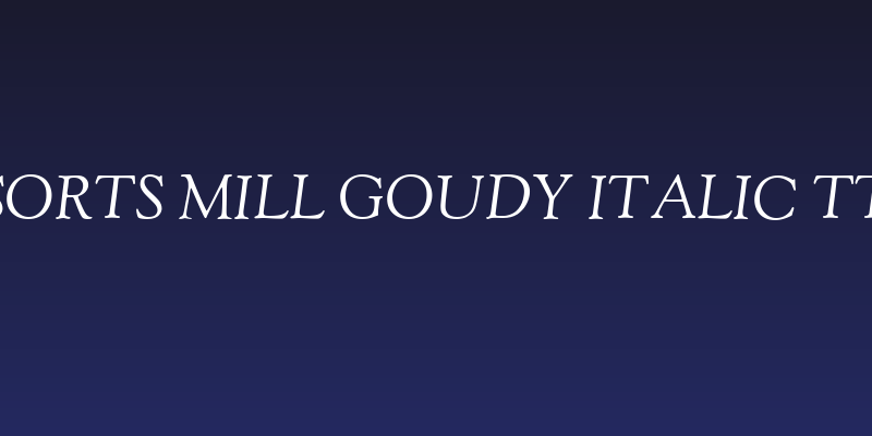 Sorts Mill Goudy Italic TT Social Header