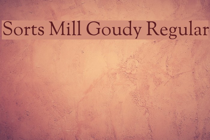 Sorts Mill Goudy Regular Font examples