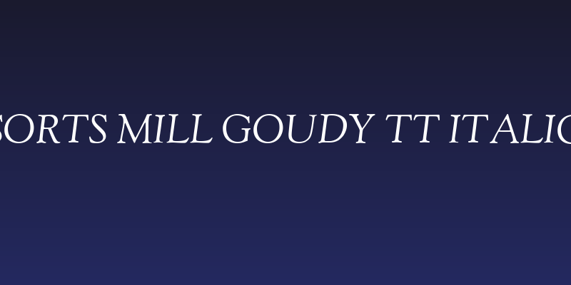 Sorts Mill Goudy TT Italic Social Header