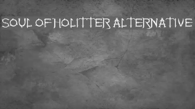 Soul Of Holitter Alternative Font examples