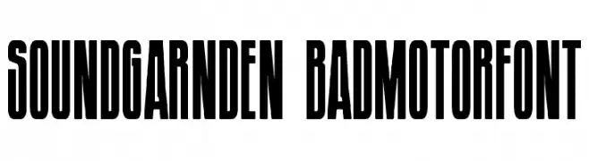 Soundgarnden Badmotorfont  नि: शुल्क फ़ॉन्ट्स डाउनलोड