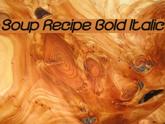 Soup Recipe Bold Italic Font examples