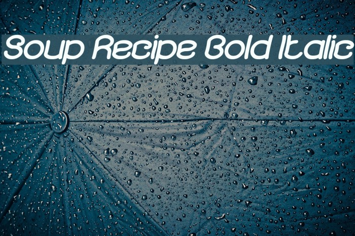 Soup Recipe Bold Italic Font examples