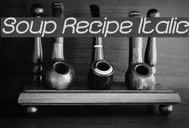 Soup Recipe Italic Font examples
