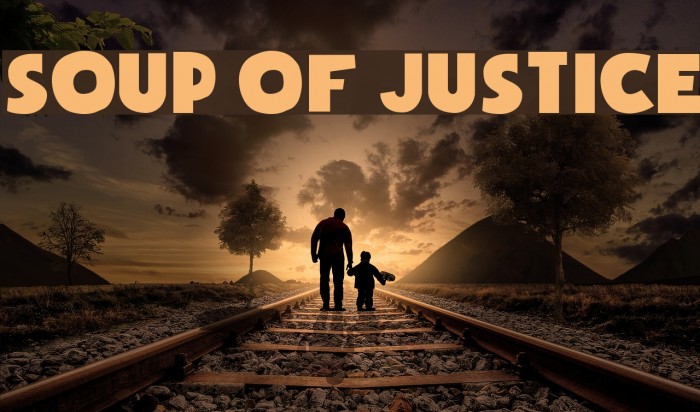 Soup of Justice Fonte examples