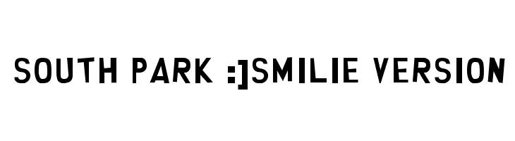 South Park :]Smilie version  フリーフォントのダウンロード