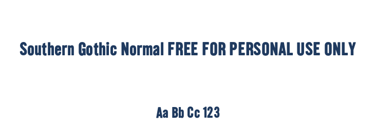 Southern Gothic Normal FREE FOR PERSONAL USE ONLY Font Preview